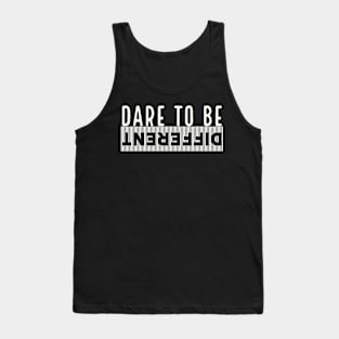 Dare to be different Tank Top